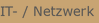 IT- / Netzwerk